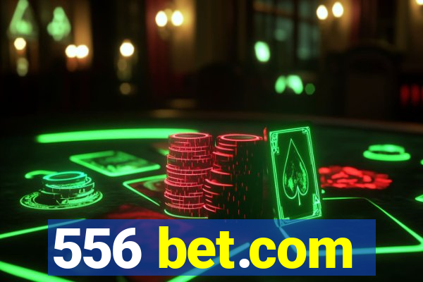 556 bet.com